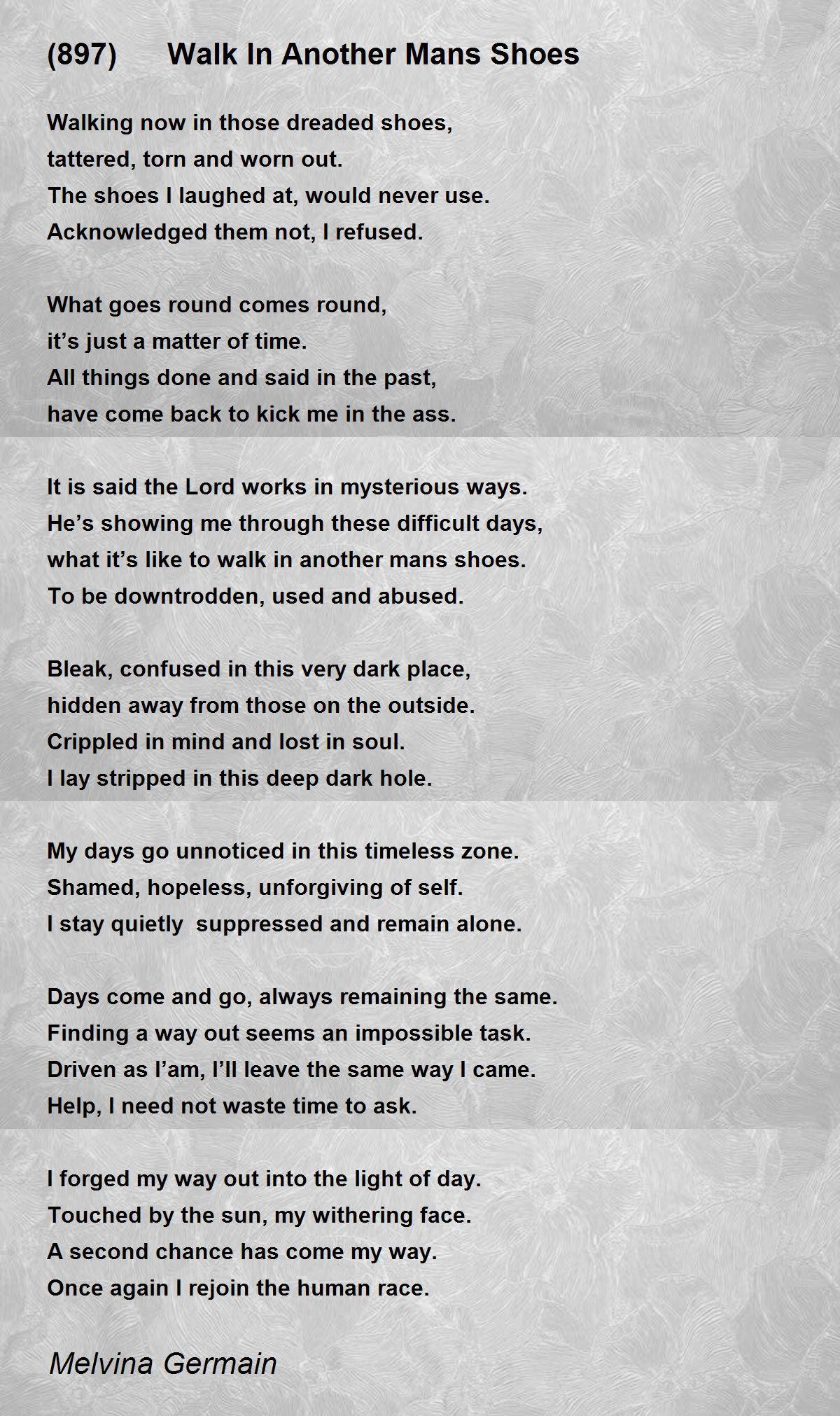 (897) Walk In Another Mans Shoes (897) Walk In Another Mans Shoes Poem by Melvina Germain