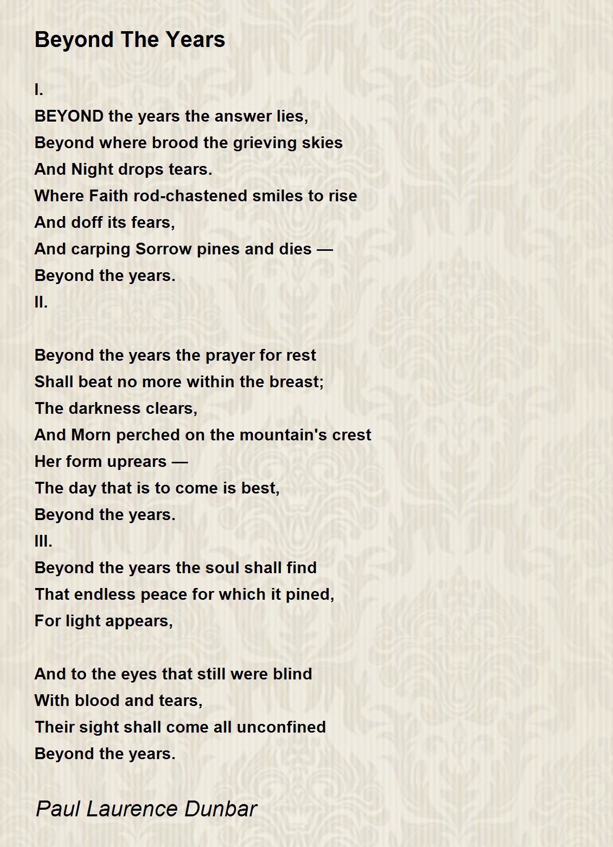 Beyond The Years by Paul Laurence Dunbar - Beyond The Years Poem