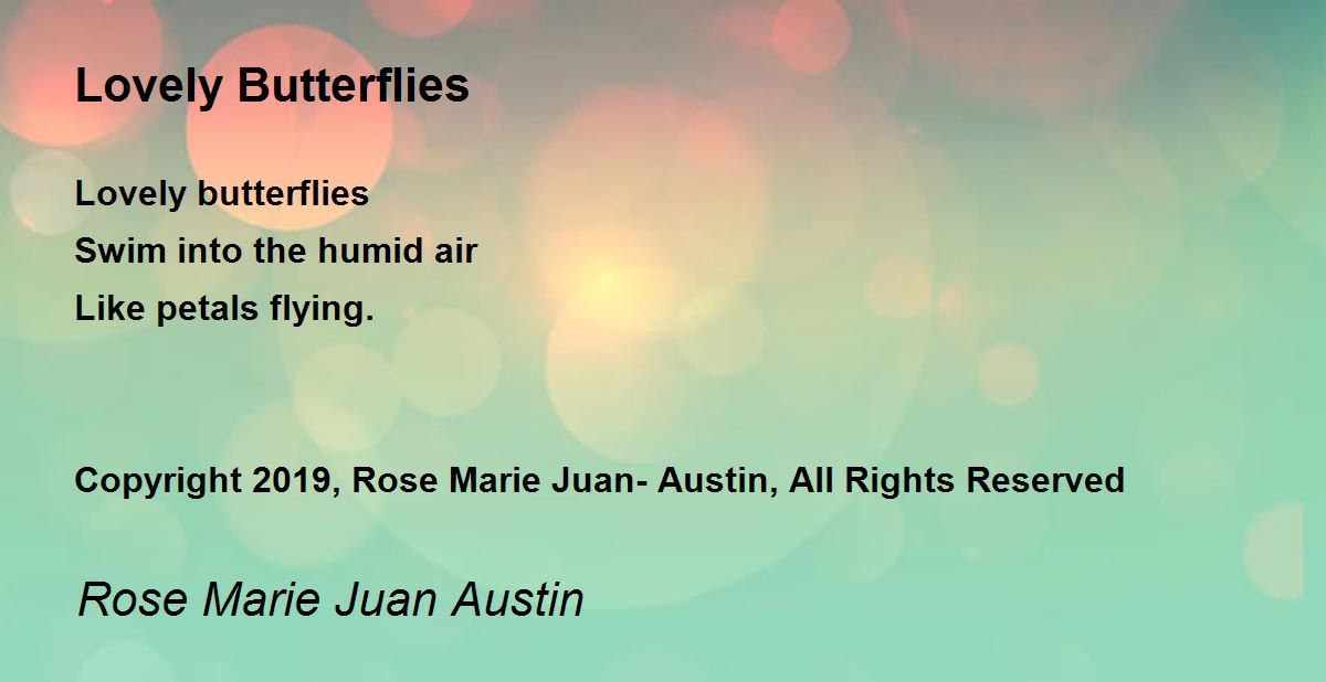 Lovely Butterflies Lovely Butterflies Poem by Rose Marie Juanaustin