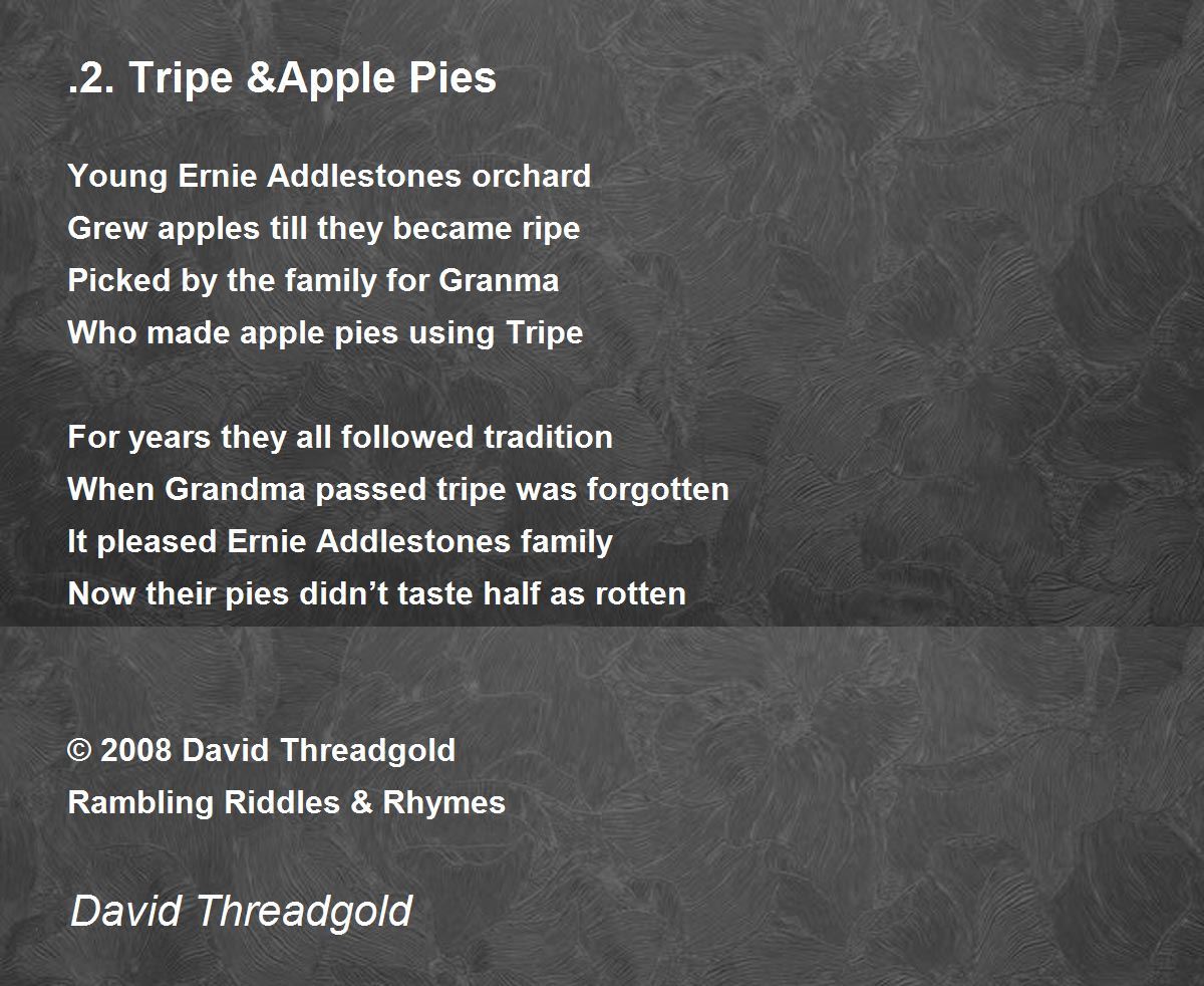 .2. Tripe &Apple Pies .2. Tripe &Apple Pies Poem by David Threadgold