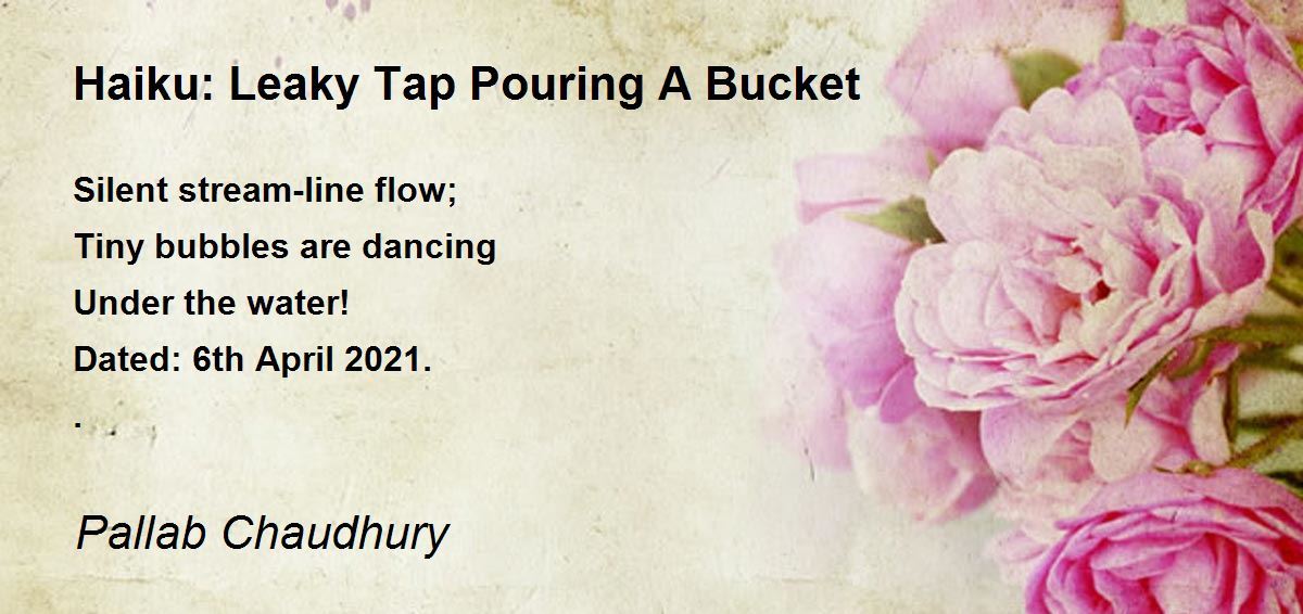 Haiku Leaky Tap Pouring A Bucket Haiku Leaky Tap Pouring A Bucket