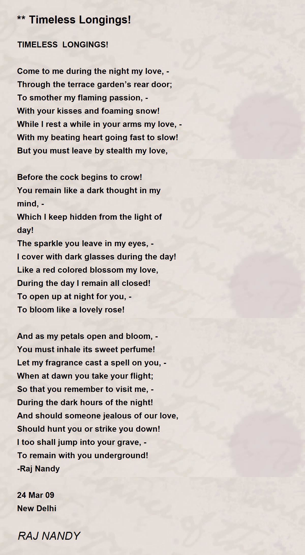 ** Timeless Longings! by RAJ NANDY ** Timeless Longings! Poem