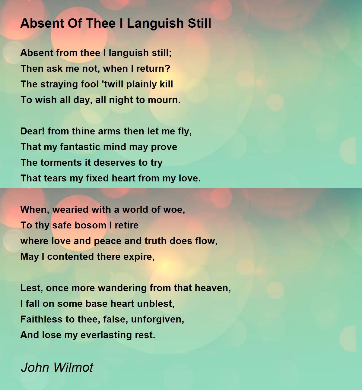 Absent Of Thee I Languish Still Poem By John Wilmot Poem Hunter Comments
