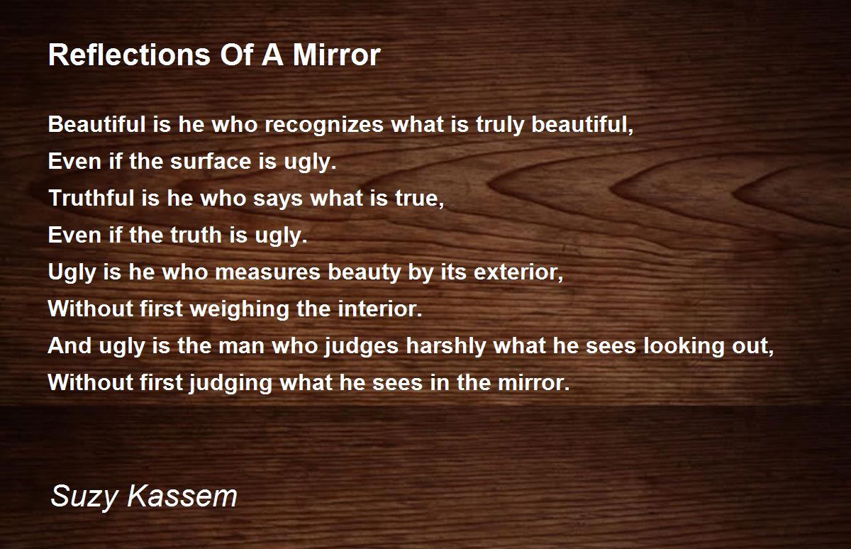 Reflections Of A Mirror Reflections Of A Mirror Poem by Suzy Kassem