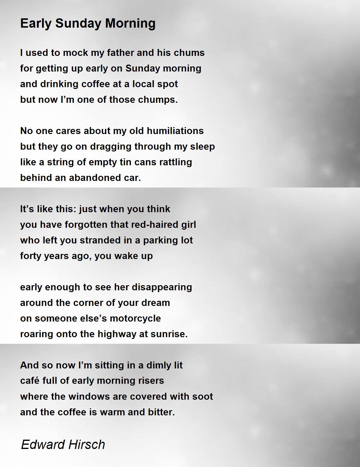 Early Sunday Morning Poem By Edward Hirsch Poem Hunter Comments Page 1