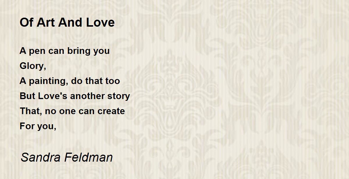 Of Art And Love Of Art And Love Poem by Sandra Feldman