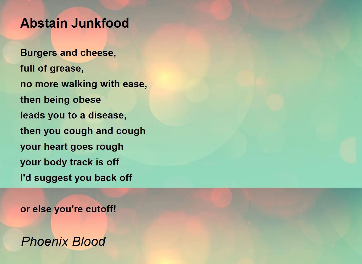 Abstain Junkfood by Phoenix Blood Abstain Junkfood Poem