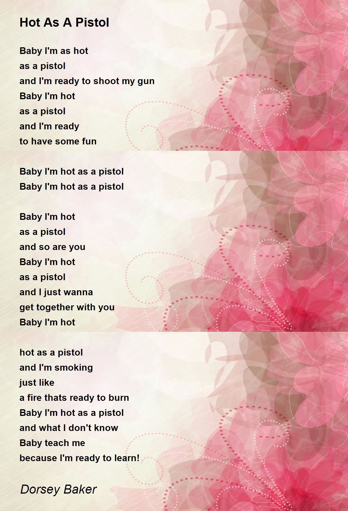 Hot As A Pistol by Dorsey Baker Hot As A Pistol Poem