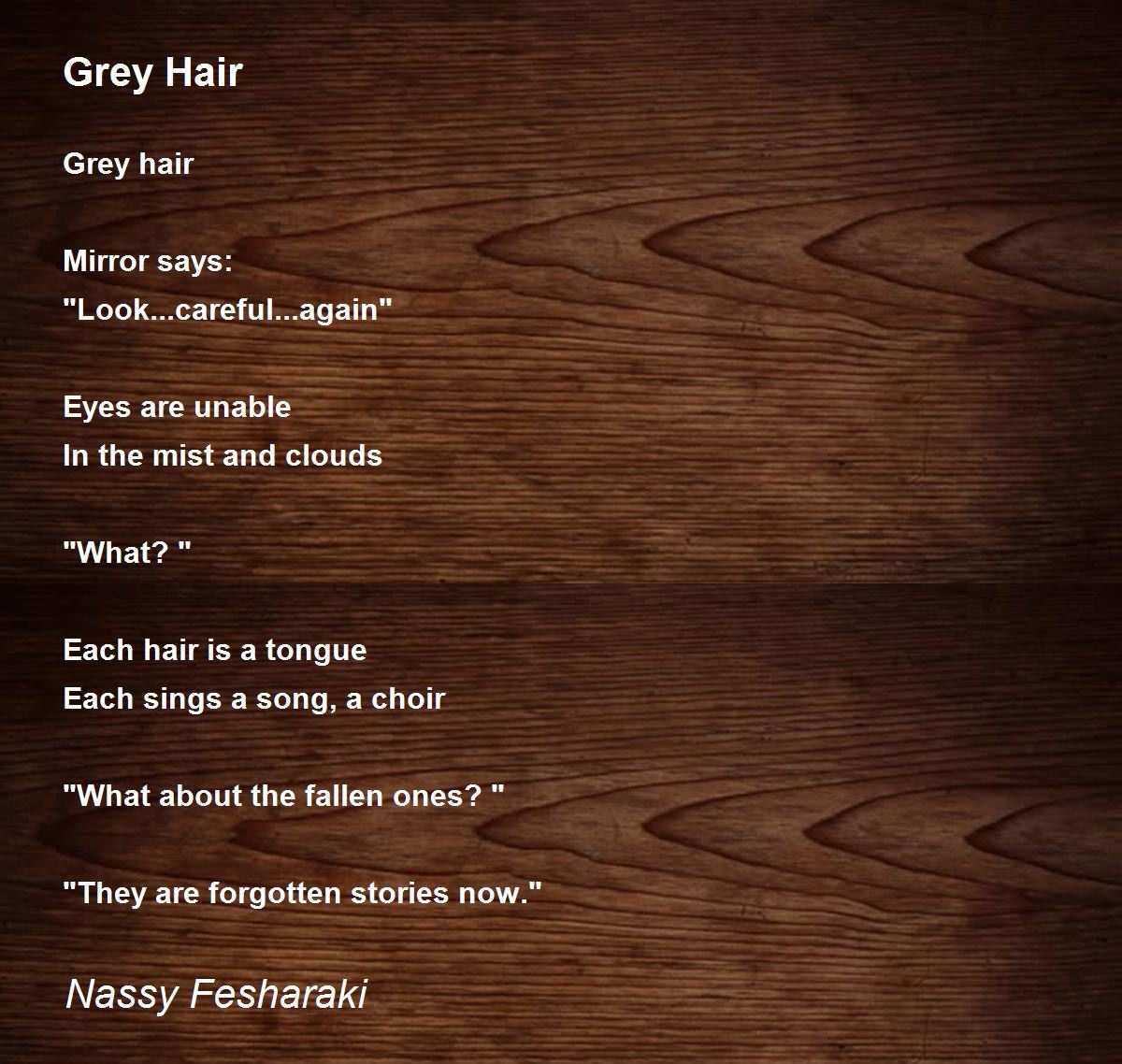 Grey Hair Poem by Nassy Fesharaki Poem Hunter