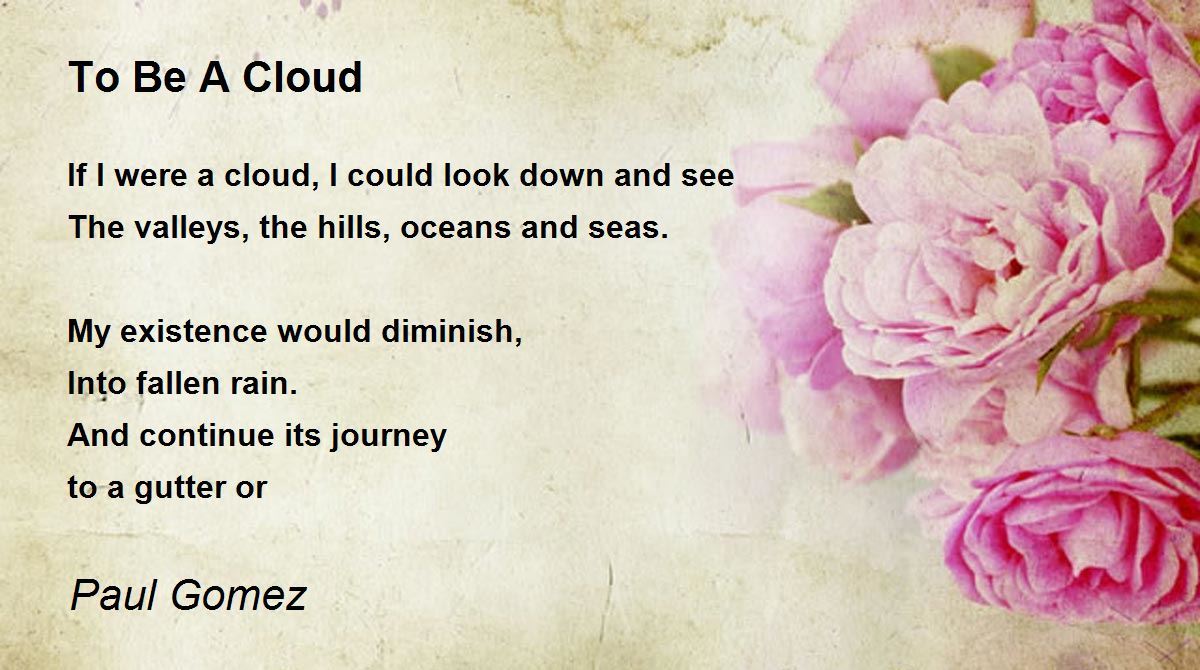 To Be A Cloud To Be A Cloud Poem by Paul Gomez