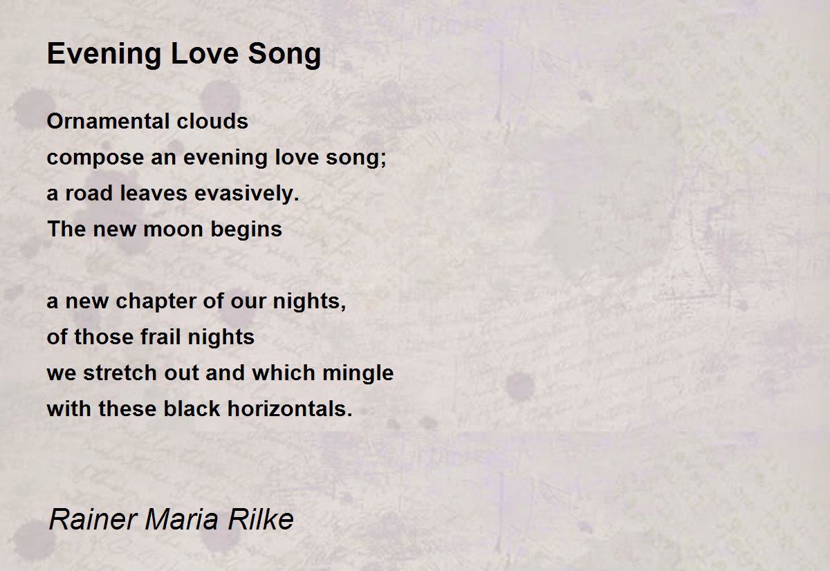 Evening Love Song Poem by Rainer Maria Rilke - Poem Hunter