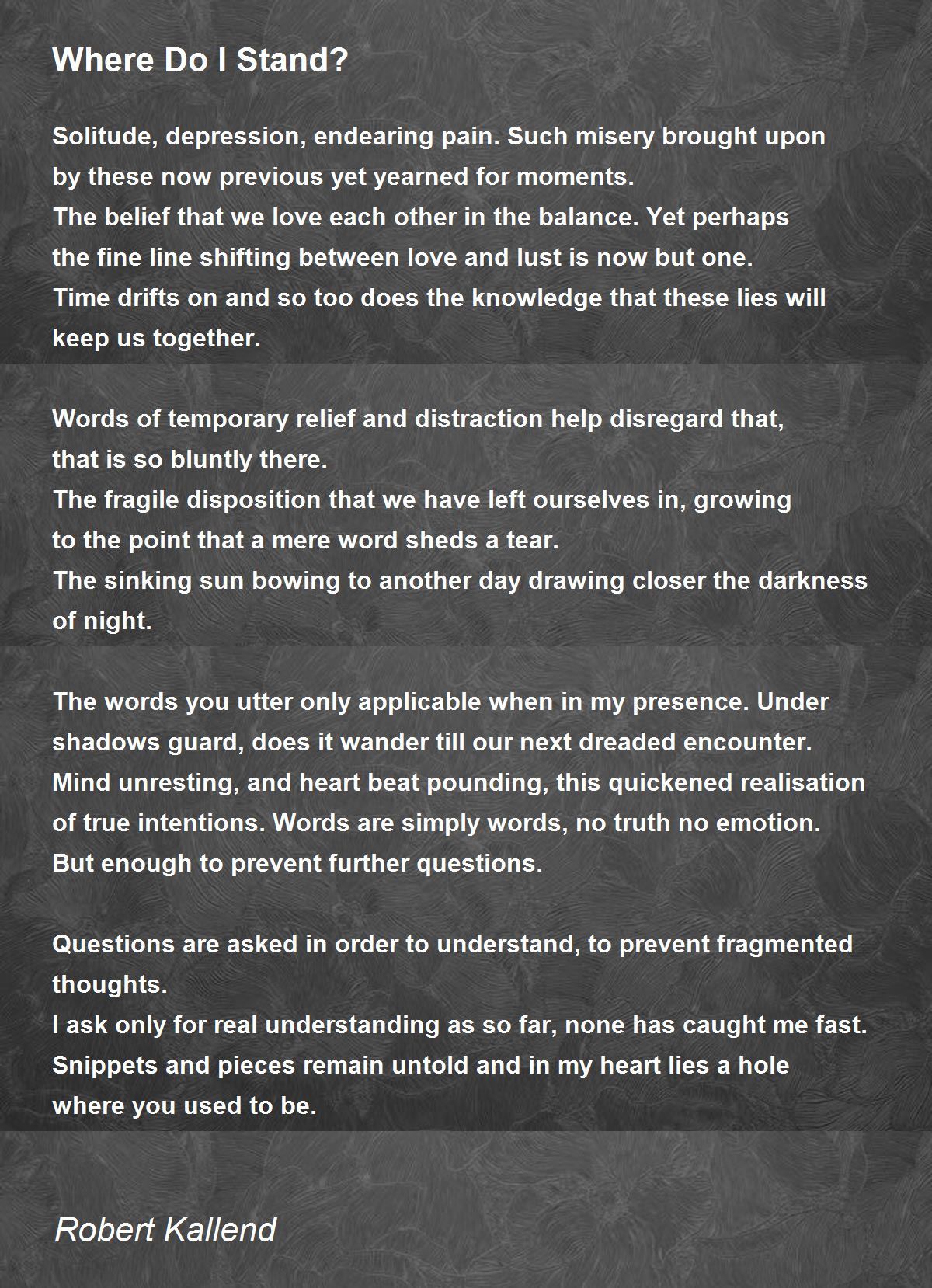 Where Do I Stand? Where Do I Stand? Poem by Robert Kallend