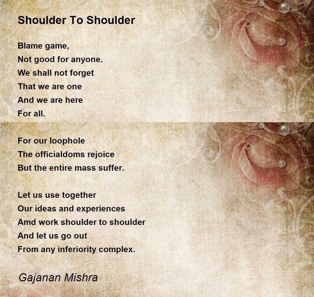 Shoulder To Shoulder Poem by Gajanan Mishra Poem Hunter