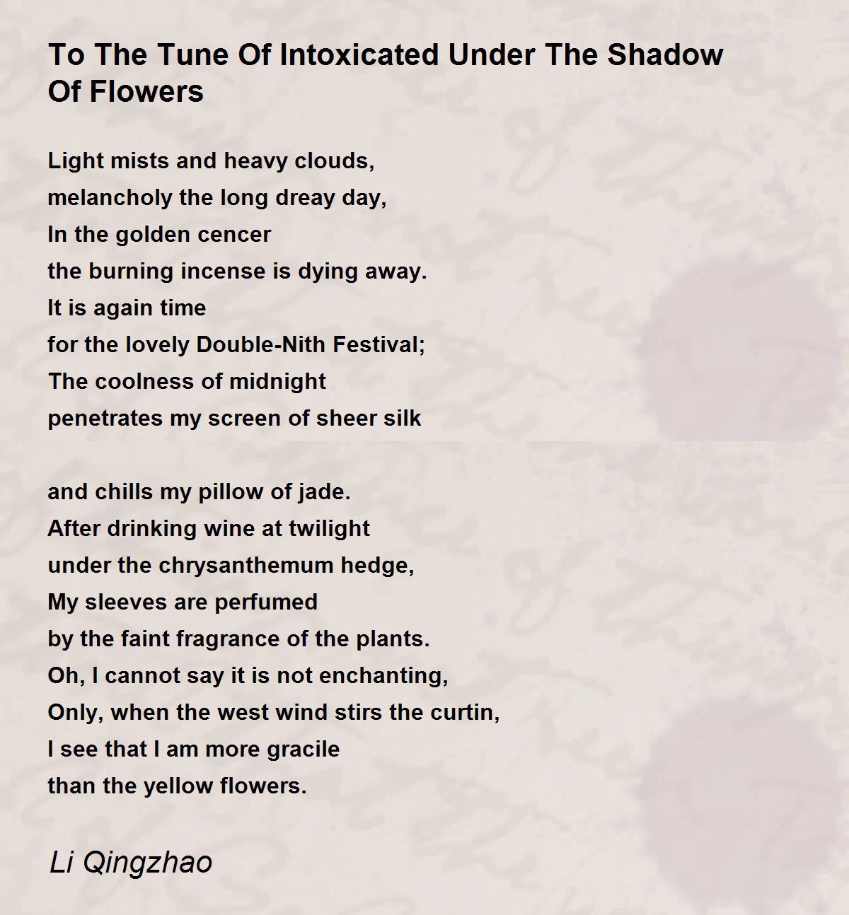 To The Tune Of Intoxicated Under The Shadow Of Flowers To The Tune Of