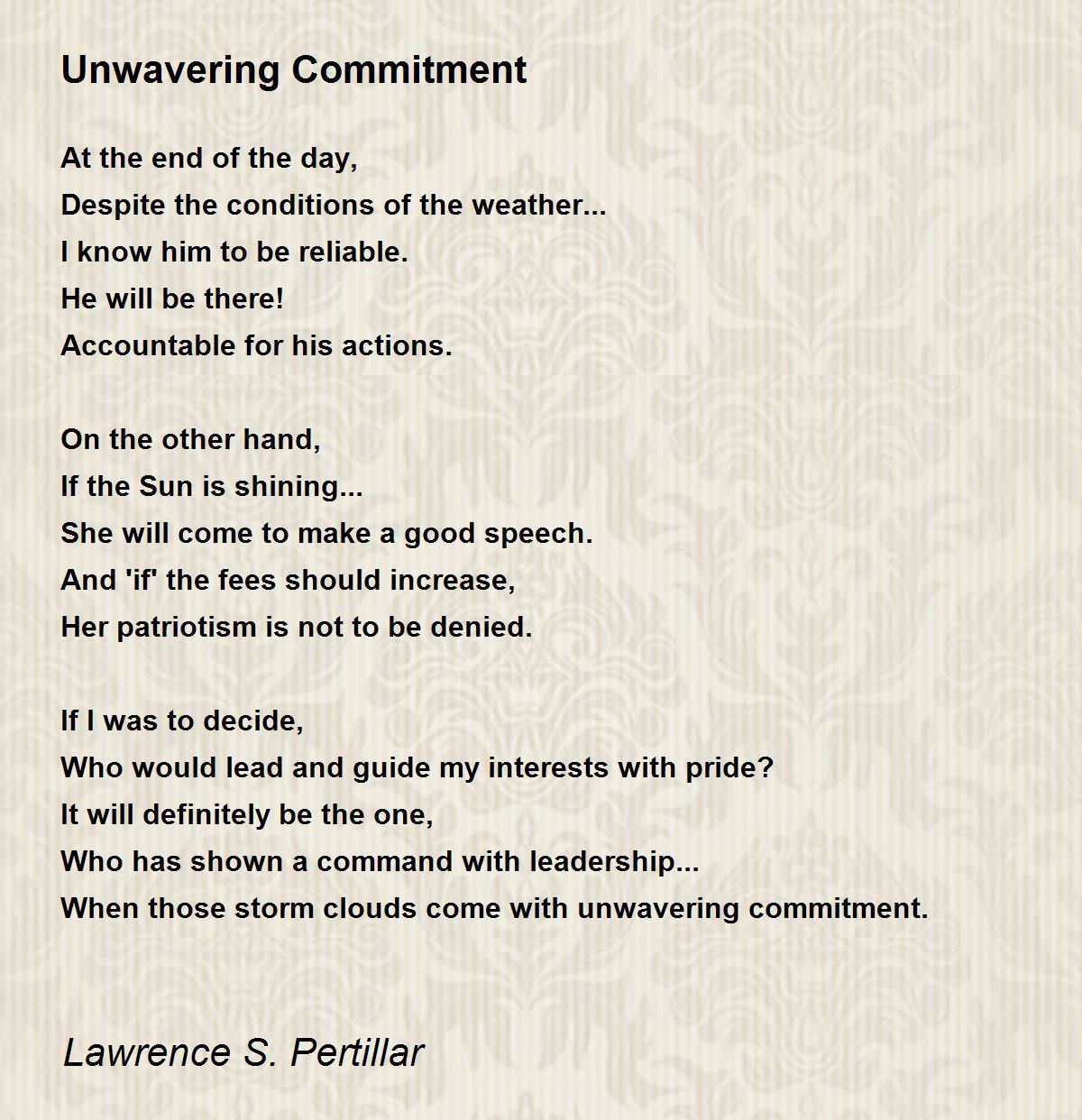 Unwavering Commitment Poem by Lawrence S. Pertillar - Poem Hunter