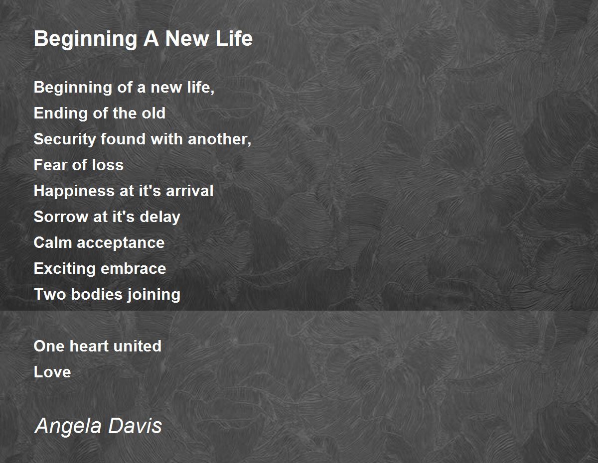 Beginning A New Life Poem by Angela Davis - Poem Hunter Comments