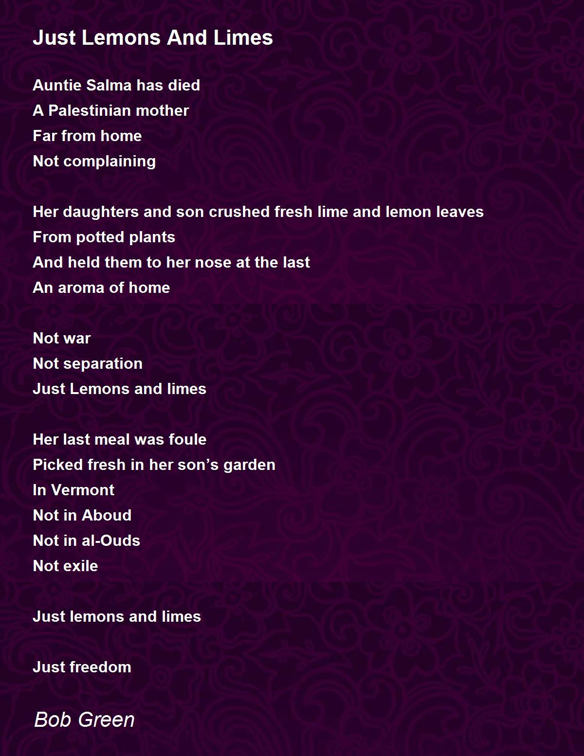 Just Lemons And Limes by Bob Green Just Lemons And Limes Poem