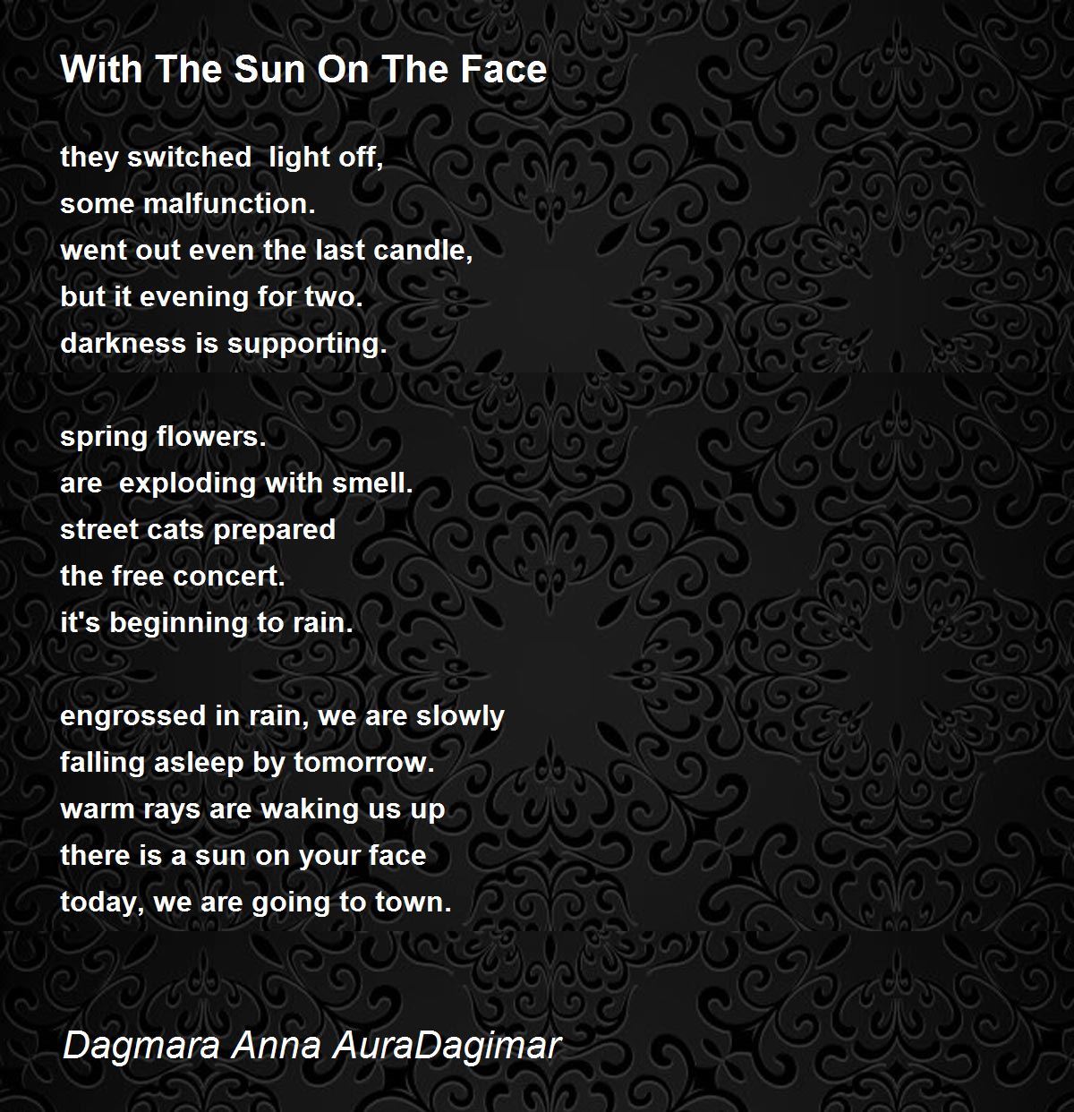 With The Sun On The Face With The Sun On The Face Poem by Dagmara