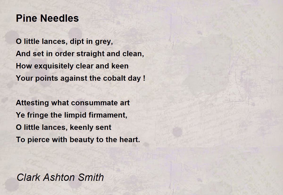 Pine Needles Pine Needles Poem by Clark Ashton Smith