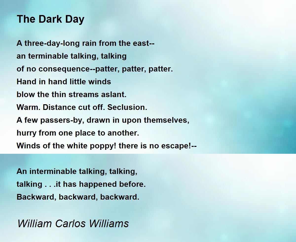 The Dark Day The Dark Day Poem by William Carlos Williams