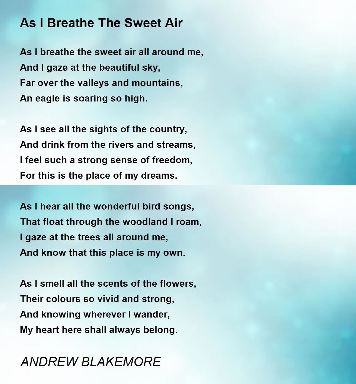 As I Breathe The Sweet Air Poem by ANDREW BLAKEMORE Poem Hunter