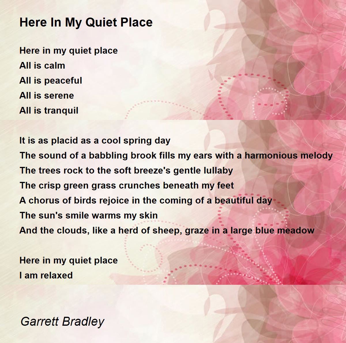 Here In My Quiet Place Here In My Quiet Place Poem by Garrett Bradley
