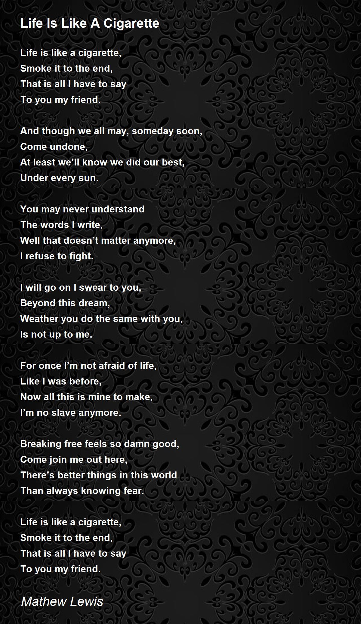 Life Is Like A Cigarette Life Is Like A Cigarette Poem by Mathew Lewis