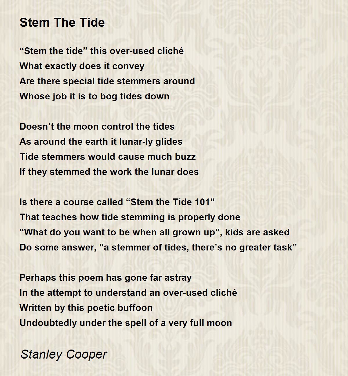 Stem The Tide Stem The Tide Poem by Stanley Cooper
