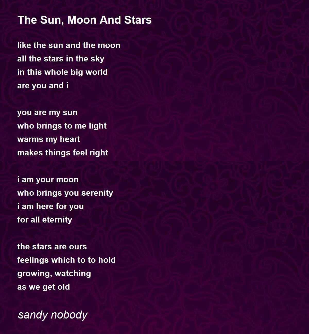The Sun Moon And Stars By Sandy Nobody The Sun Moon And Stars Poem