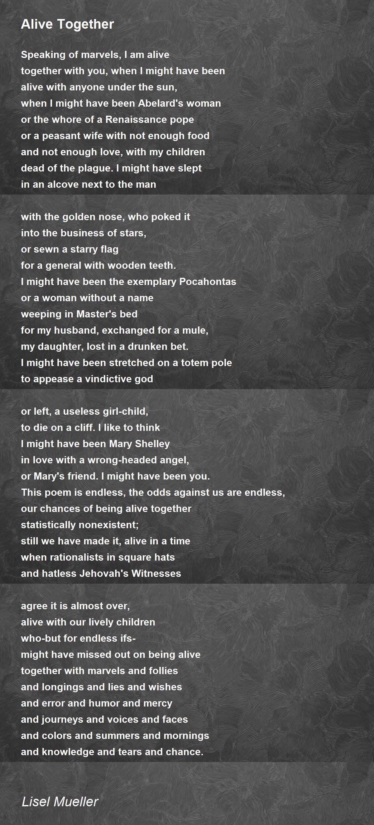 Alive Together by Lisel Mueller - Alive Together Poem