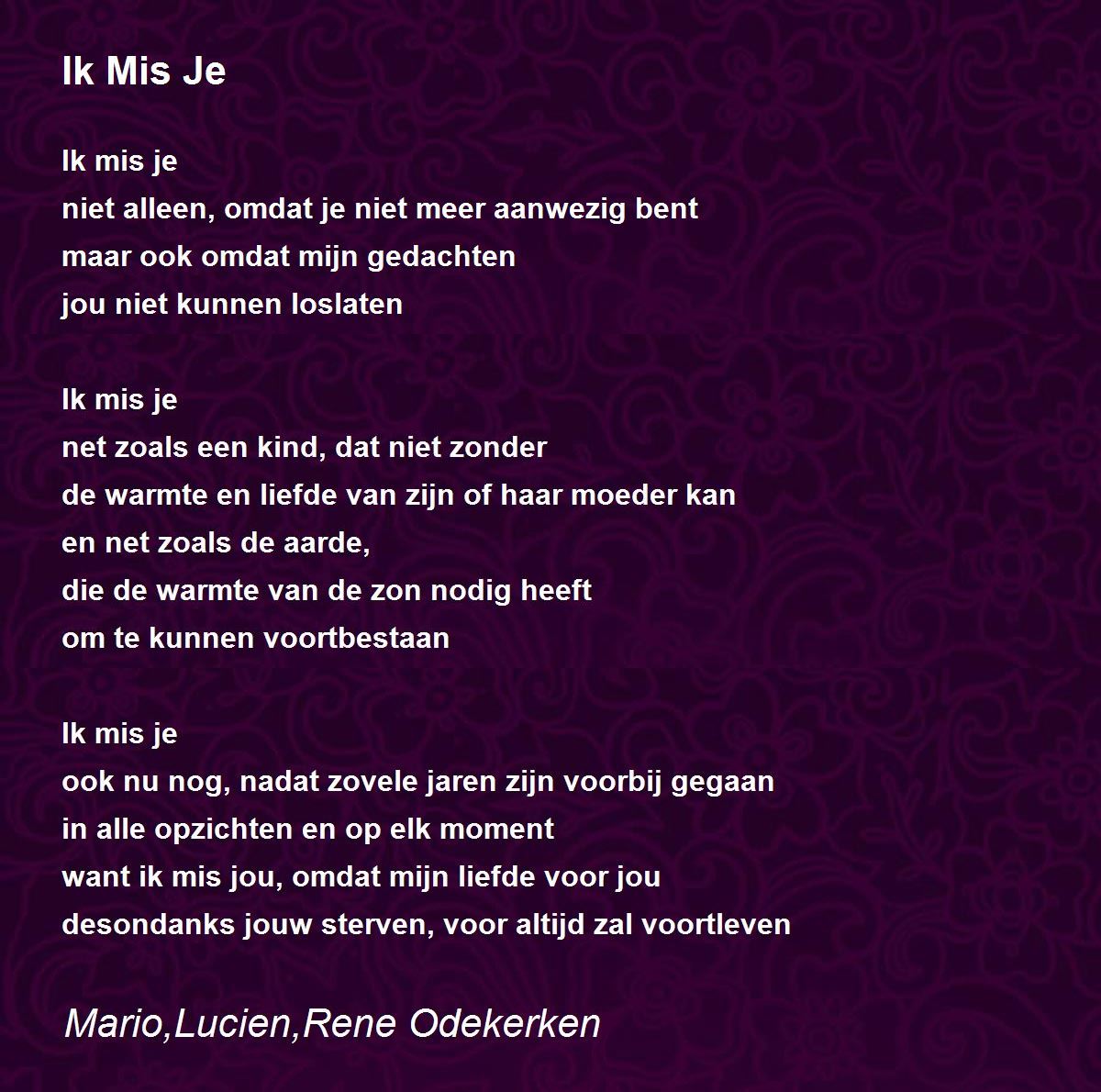 Ik Mis Je By Mario Lucien Rene Odekerken Ik Mis Je Poem