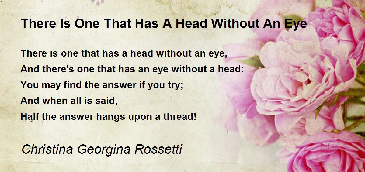 There Is One That Has A Head Without An Eye There Is One That Has A Head Without An Eye Poem