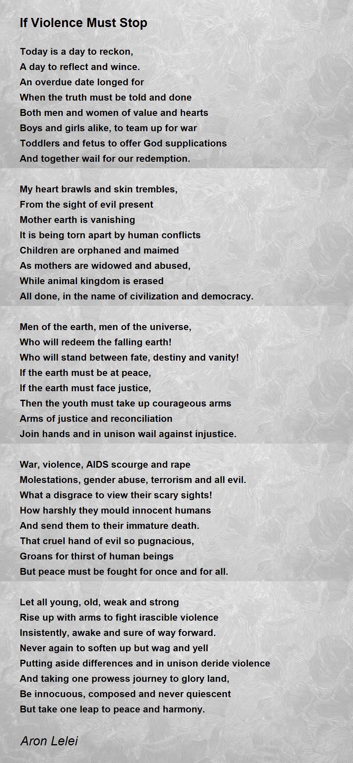 If Violence Must Stop If Violence Must Stop Poem by Aron Lelei