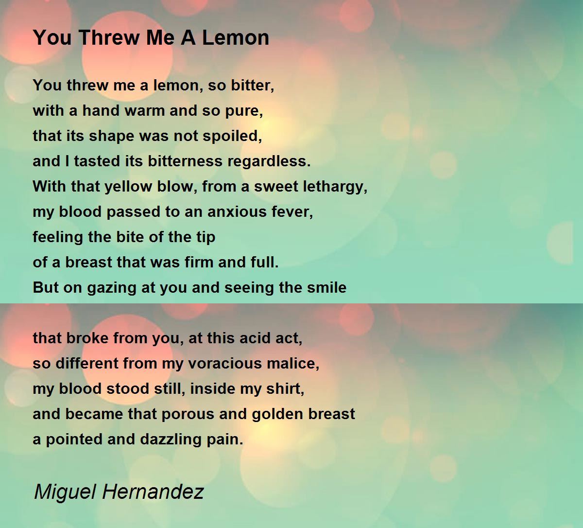 You Threw Me A Lemon You Threw Me A Lemon Poem by Miguel Hernandez