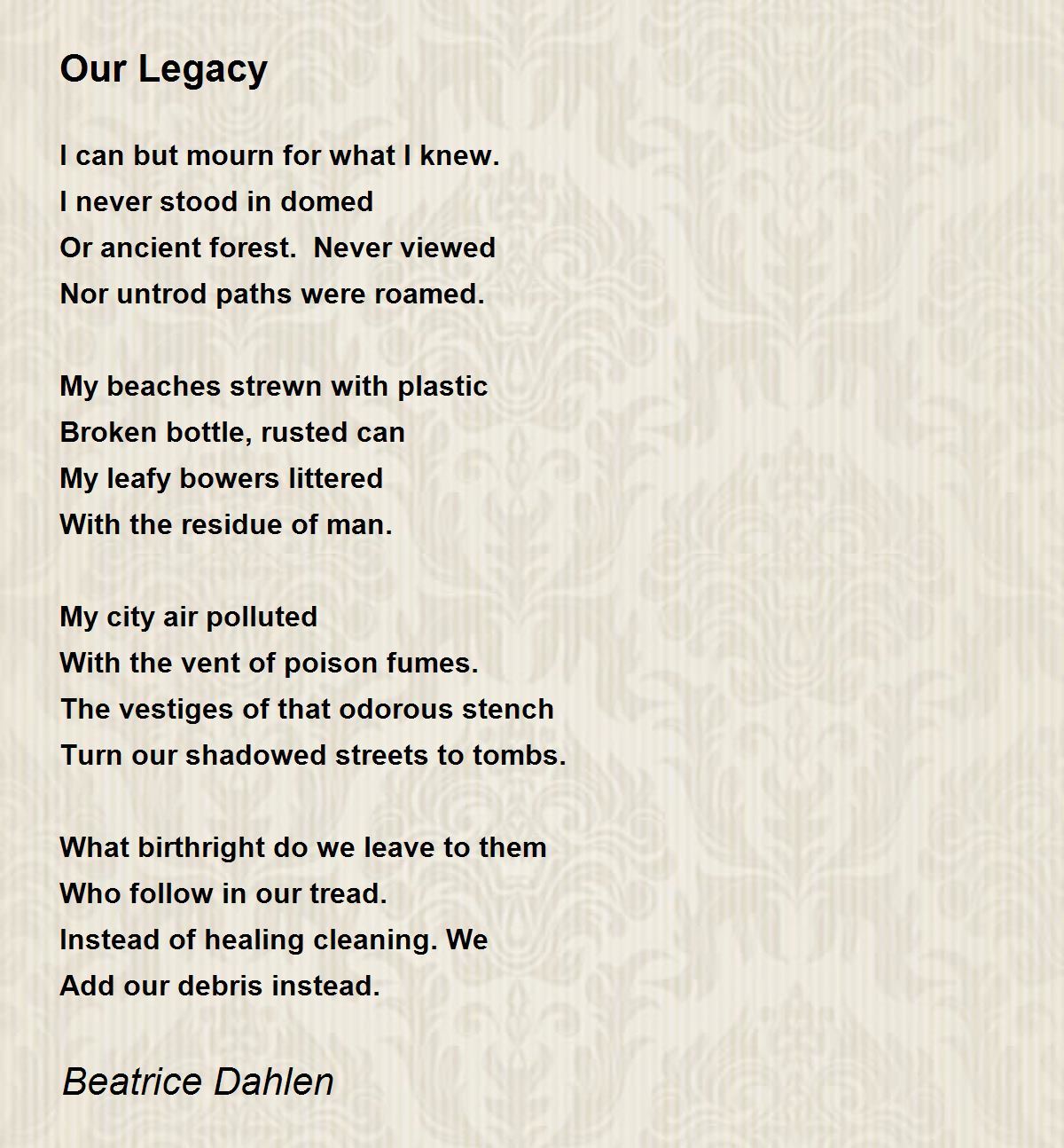 Our Legacy Our Legacy Poem by B. V. Dahlen