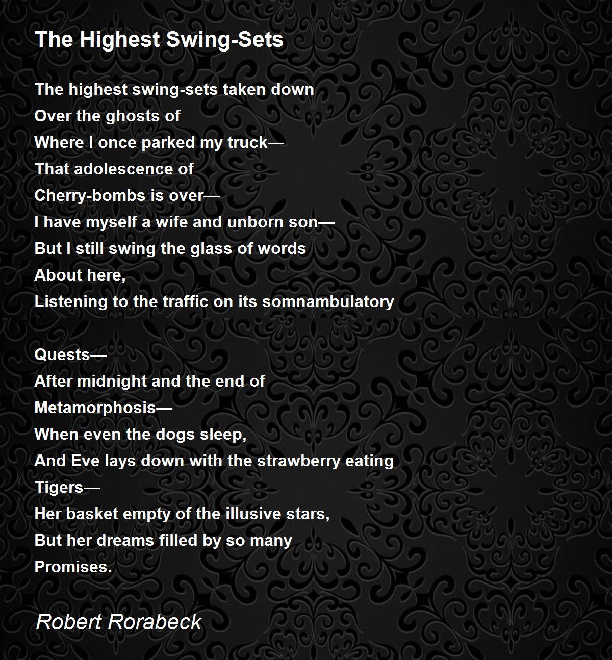 The Highest SwingSets The Highest SwingSets Poem by Robert Rorabeck