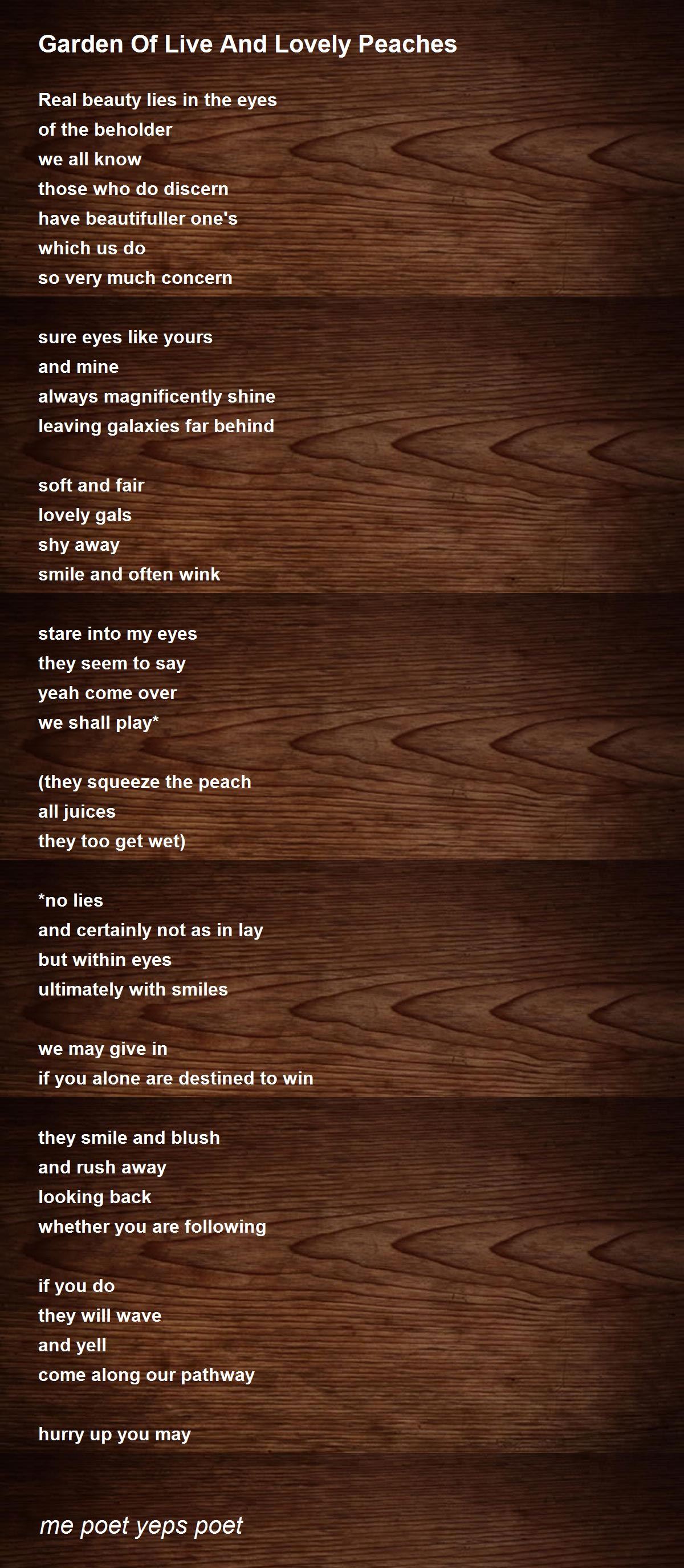 Garden Of Live And Lovely Peaches Poem by me poet yeps poet - Poem Hunter