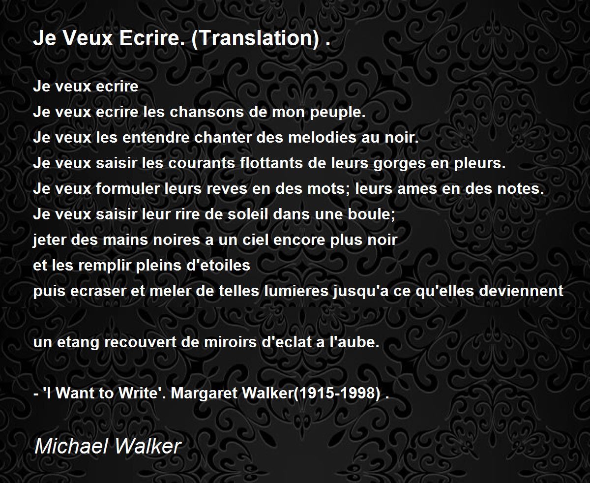 Je Veux Ecrire. (Translation) . Je Veux Ecrire. (Translation) . Poem