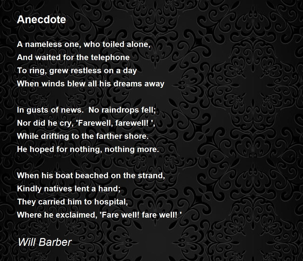 Anecdote by Will Barber Anecdote Poem