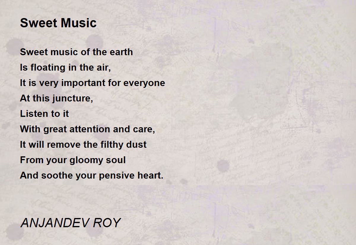 Sweet Music Sweet Music Poem by ANJANDEV ROY