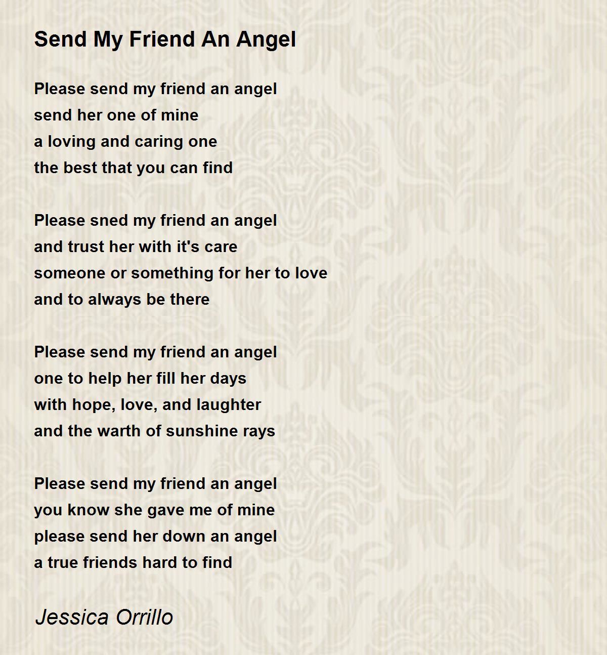 Send My Friend An Angel Send My Friend An Angel Poem by Jessica Orrillo