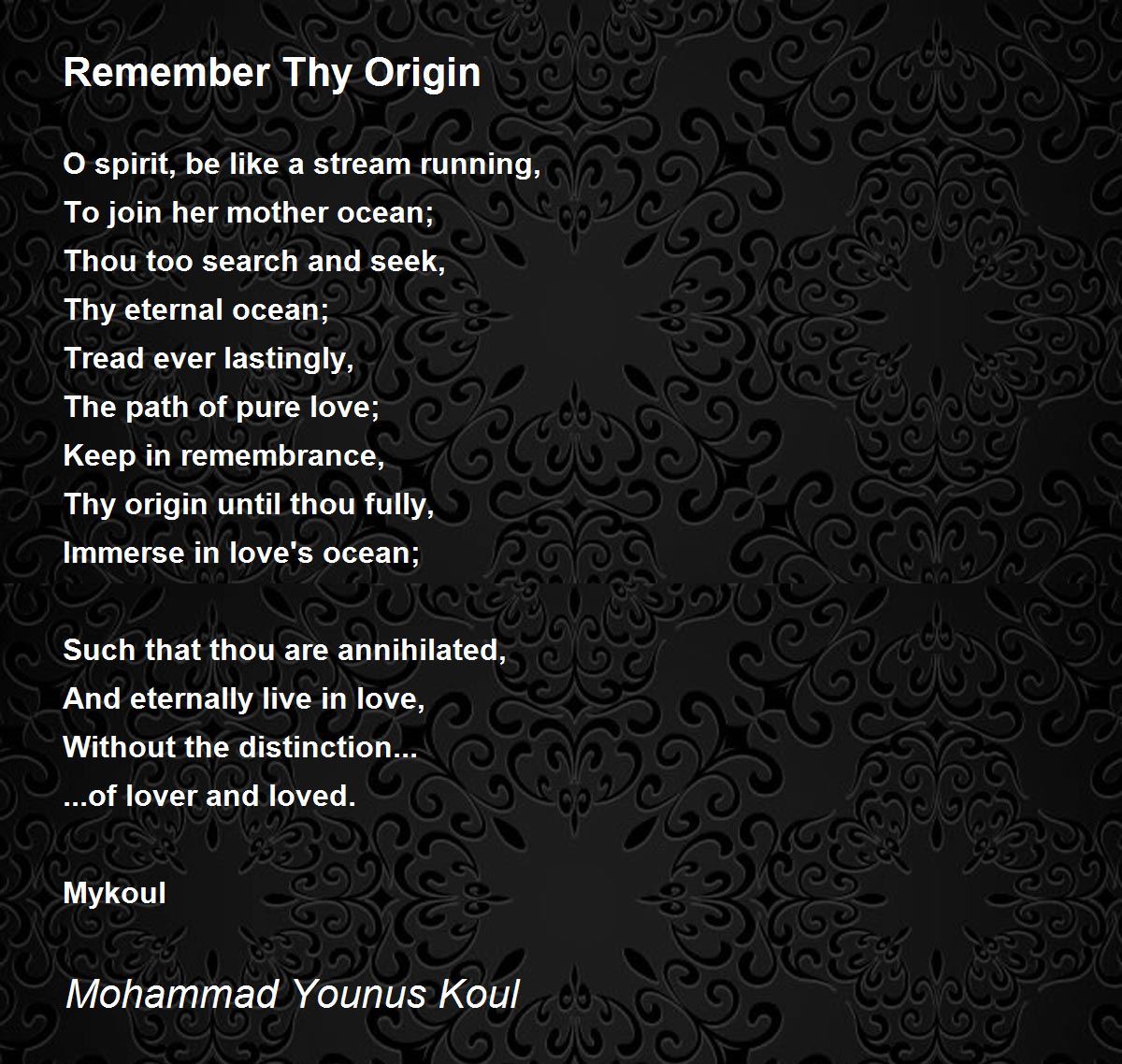 Remember Thy Origin Remember Thy Origin Poem by Mohammad Younus