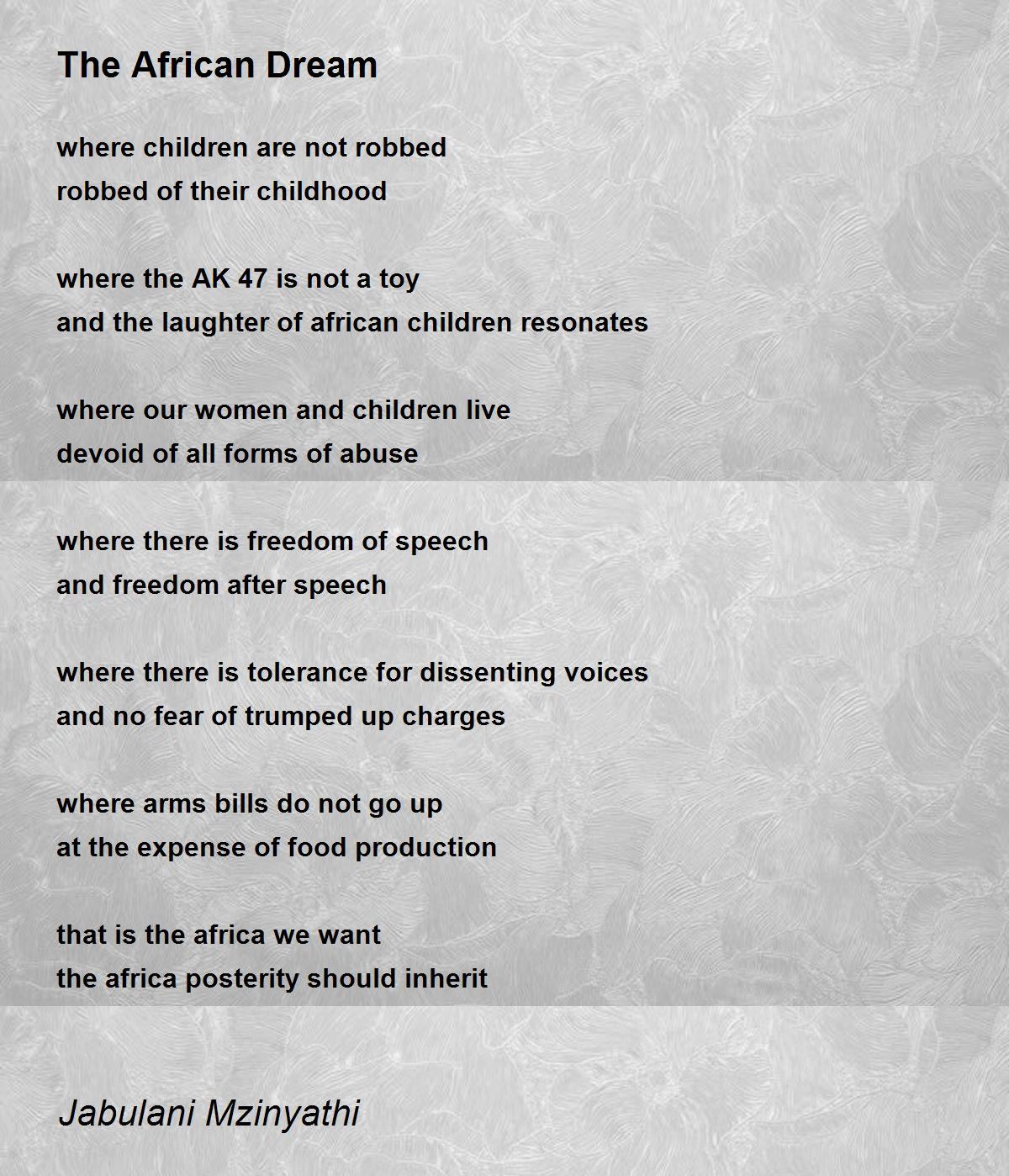 The African Dream by Jabulani Mzinyathi The African Dream Poem