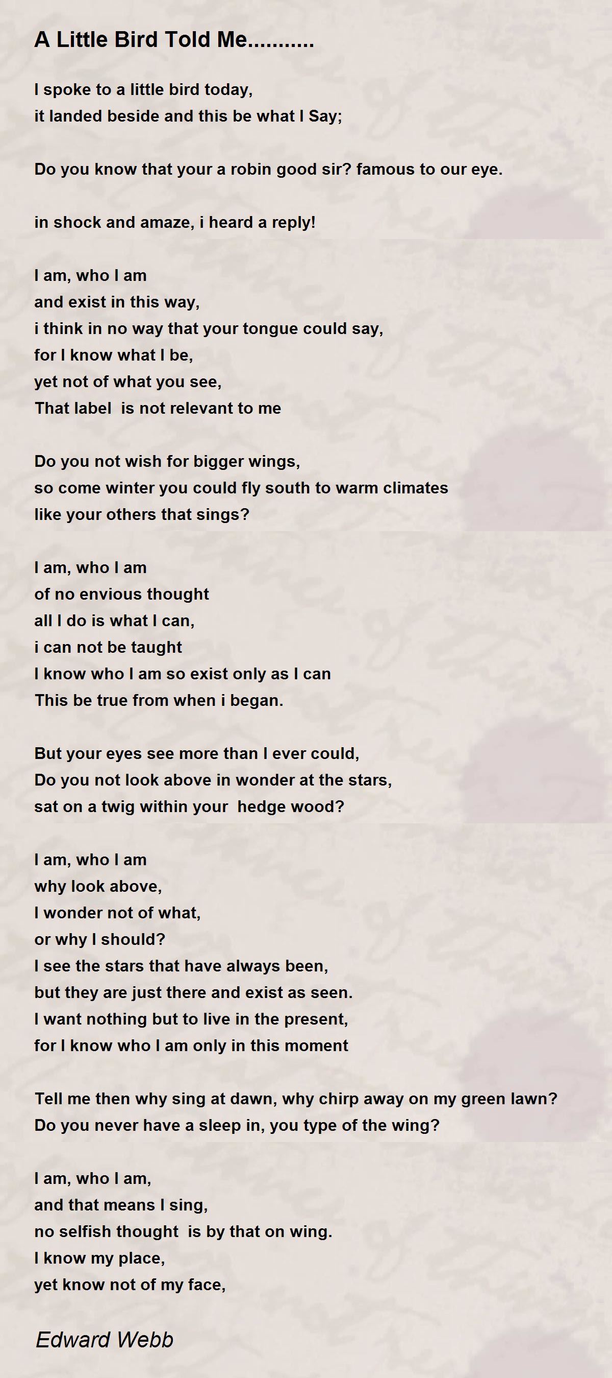 A Little Bird Told Me........... A Little Bird Told Me