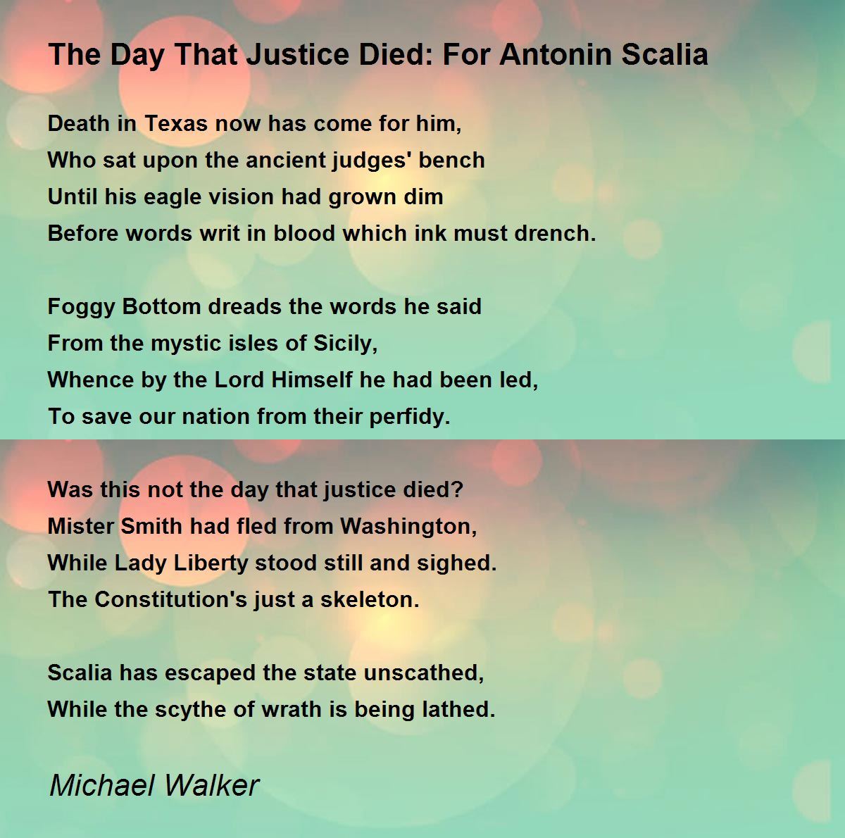 The Day That Justice Died: For Antonin Scalia Poem by Michael Walker