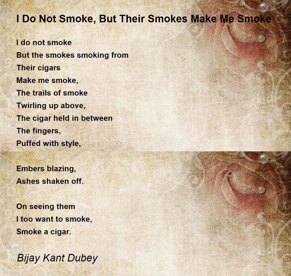 I Do Not Smoke, But Their Smokes Make Me Smoke I Do Not Smoke, But