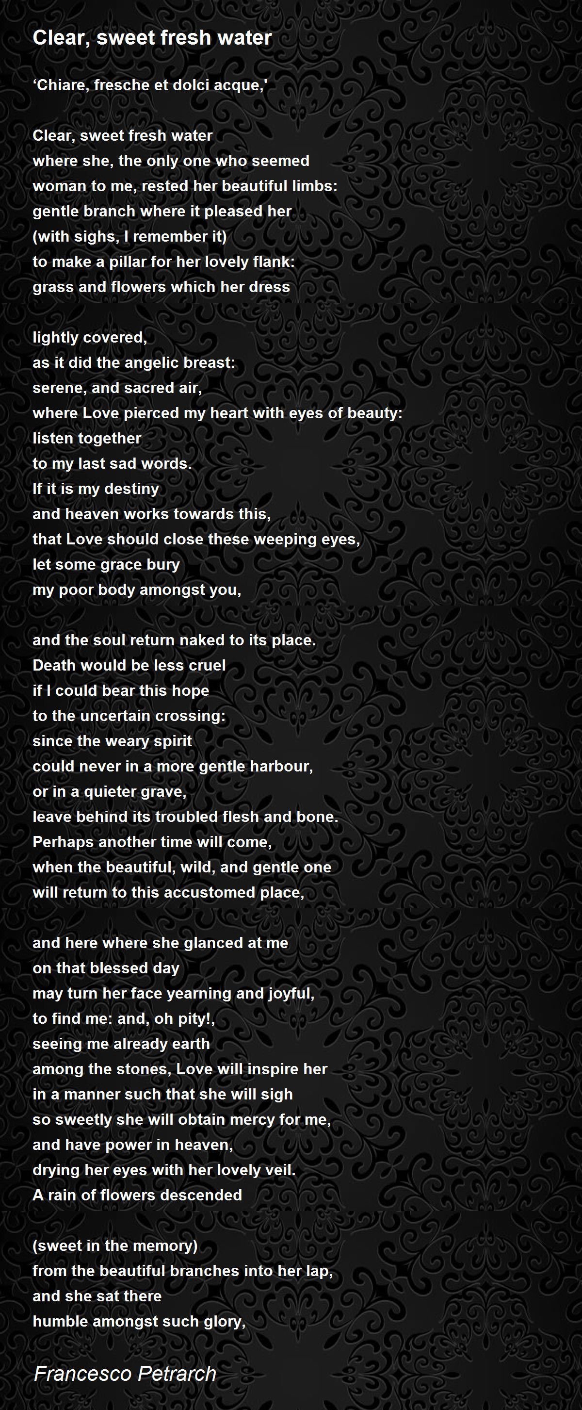 Clear, sweet fresh water Poem by Francesco Petrarch - Poem Hunter