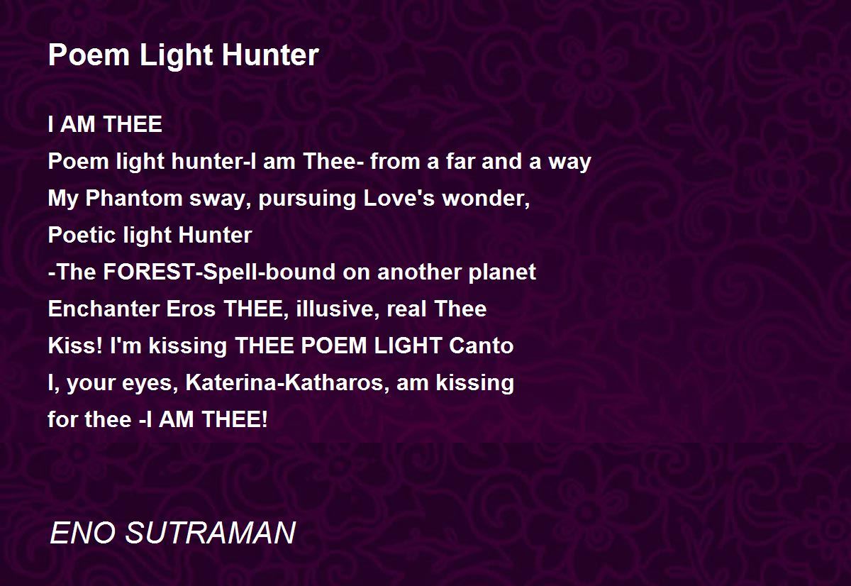 Poem Light Hunter Poem by ENO SUTRAMAN - Poem Hunter
