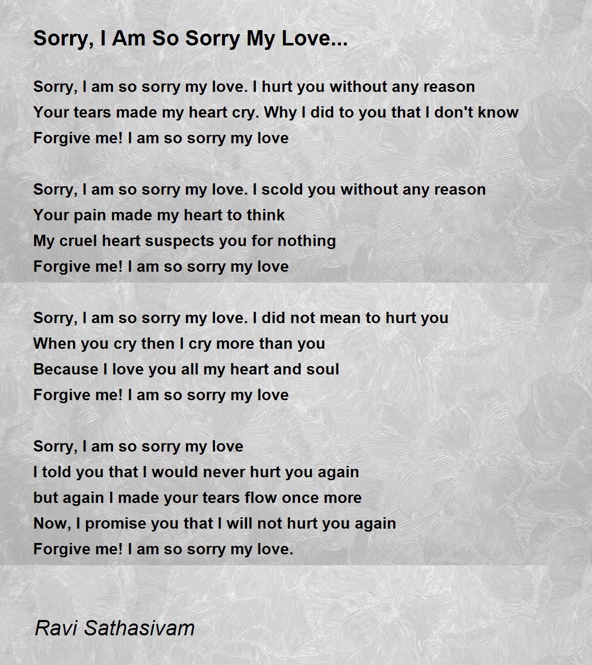 Sorry I Am So Sorry My Love Poem By Ravi Sathasivam Poem Hunter