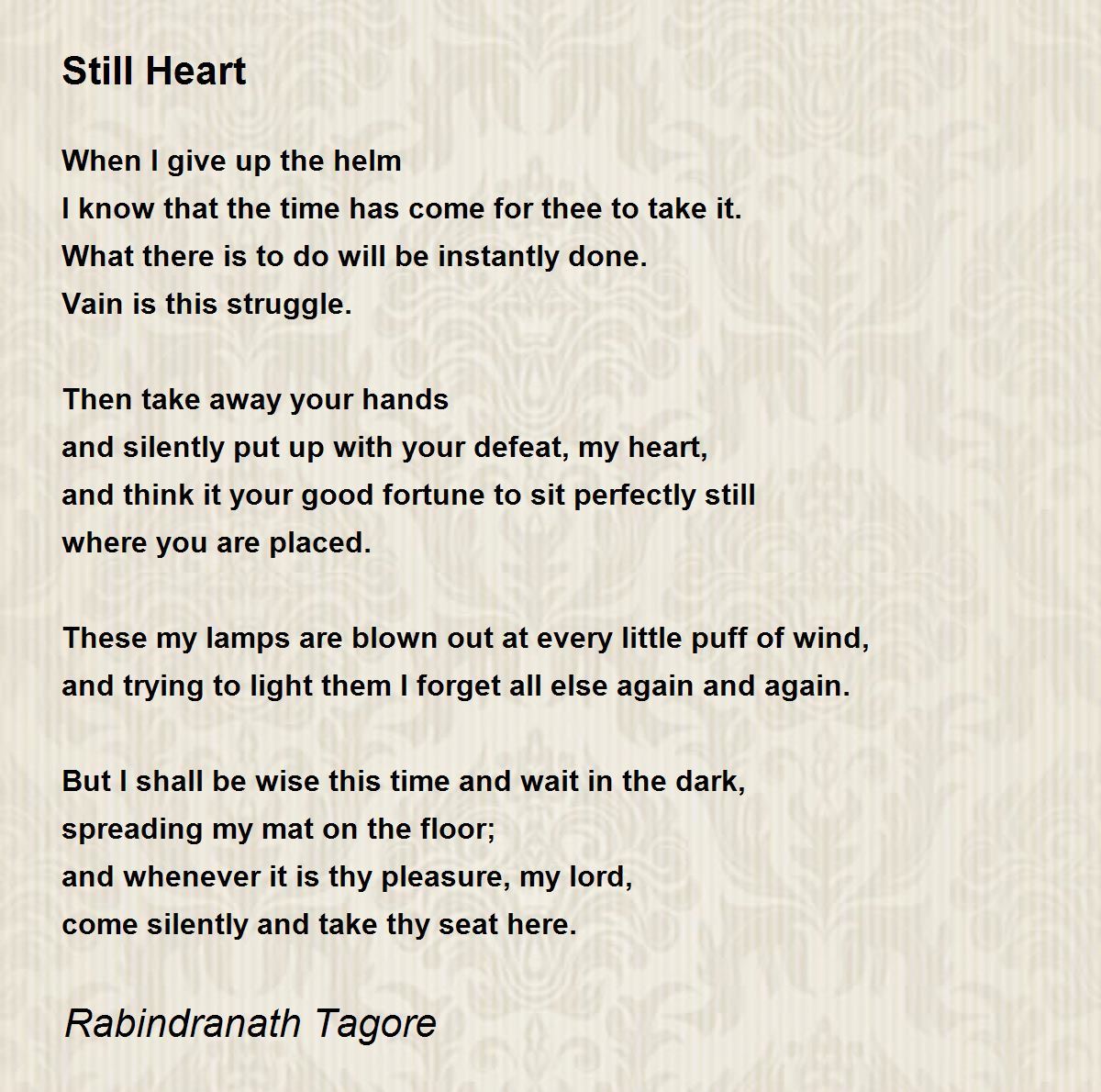 Still Heart Still Heart Poem by Rabindranath Tagore